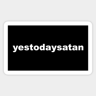yestodaysatan Sticker